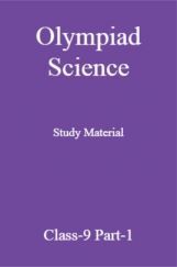 Olympiad Science Study Material For Class-9 Part-1 Olympiad Science Study Material For Class-9 Part-1